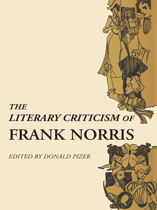 Title details for The Literary Criticism of Frank Norris by Donald Pizer - Available